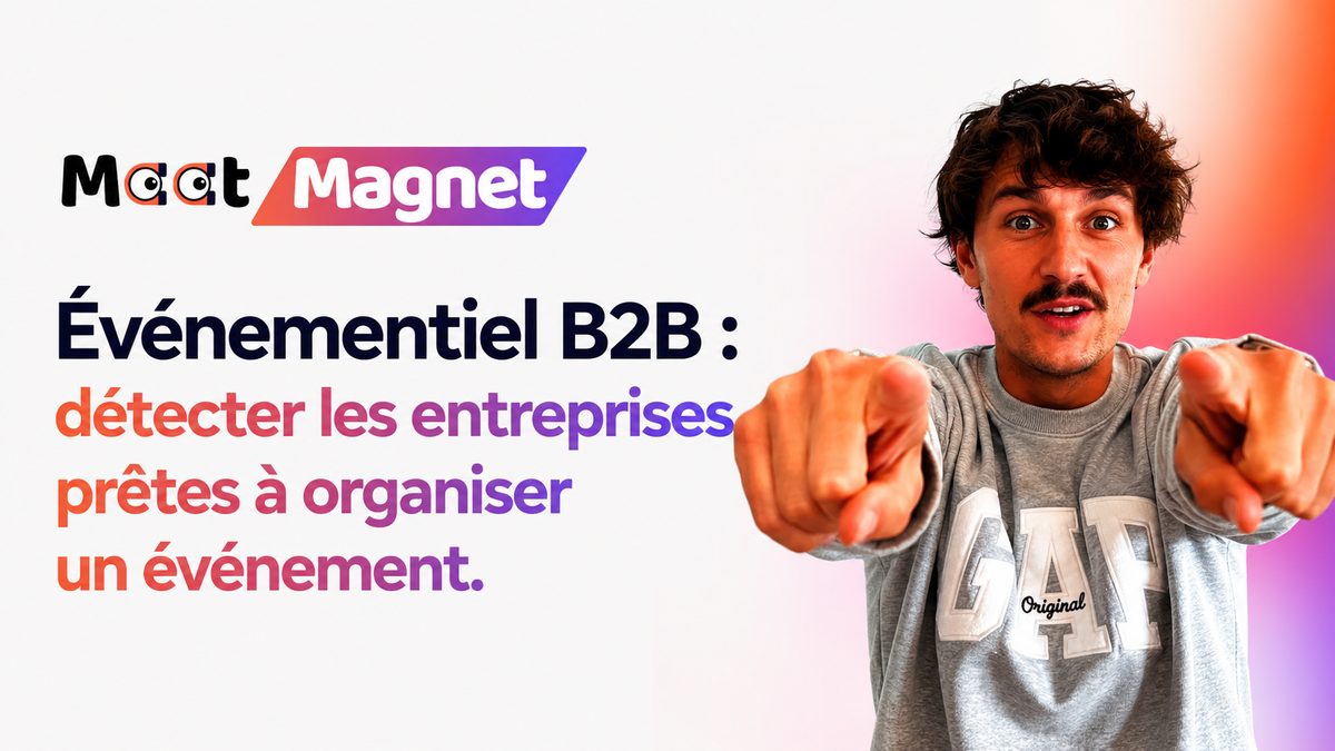 Événementiel B2B : détecter les entreprises prêtes à organiser un événement