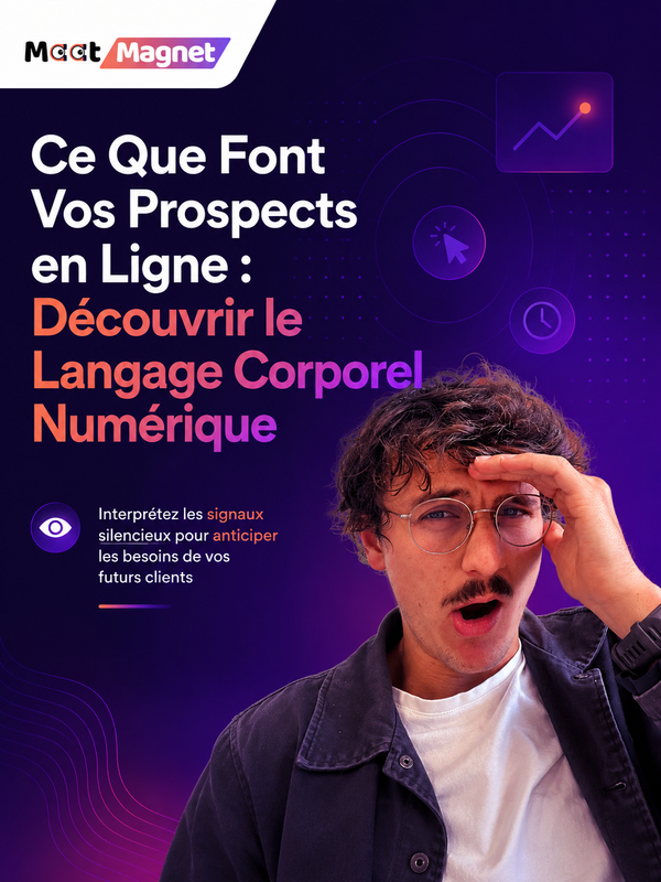 Ce Que Font Vos Prospects en Ligne : Découvrir le Langage Corporel Numérique